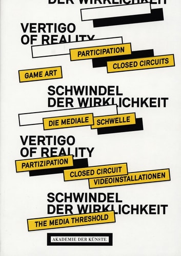 Schwindel der Wirklichkeit Closed-Circuit-Videoinstallationen und Partizipation : ein Reader