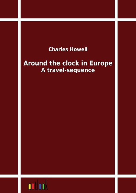 Around the clock in Europe: A travel-sequence