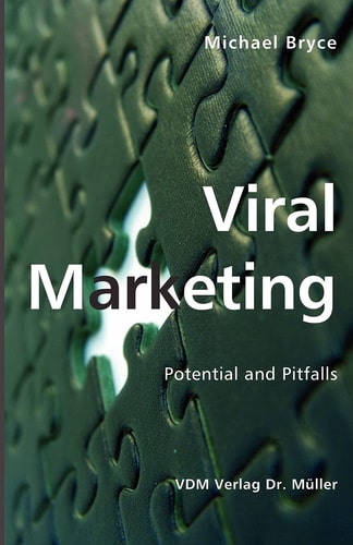 Viral Marketing Potential and Pitfalls