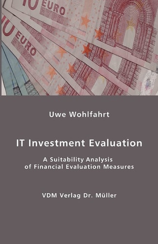 IT Investment Evaluation A Suitability Analysis of Financial Evaluation Measures