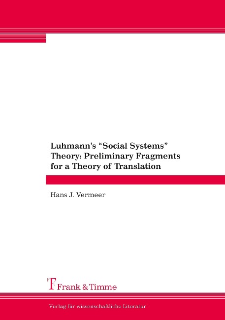 Luhmanns Social Systems Theory: Preliminary Fragments for a Theory of Translation