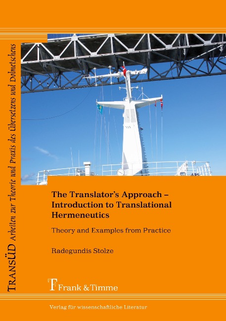 The Translators Approach: An Introduction to Translational Hermeneutics with Examples from Practice