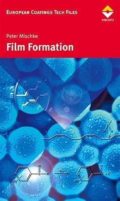 Film Formation in Modern Paint Systems (European Coatings Tech Files)