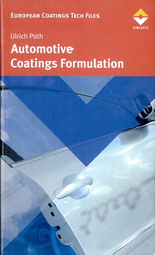Automotive Coatings Formulation Chemistry, Physics und Practices