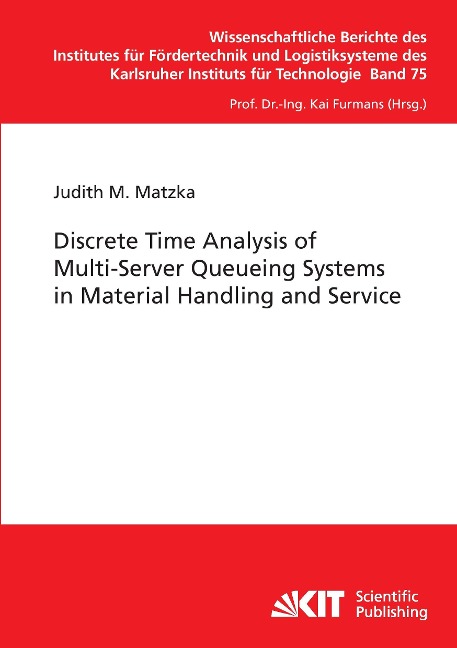 Discrete Time Analysis of Multi-Server Queueing Systems in Material Handling and Service