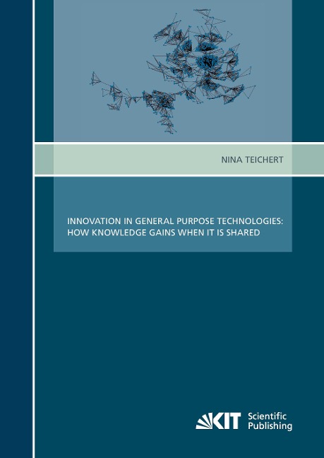 Innovation in General Purpose Technologies : How Knowledge Gains when It Is Shared