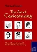 The Art of Caricaturing: A Series of Lessons Covering all Branches of the Art of Caricaturing