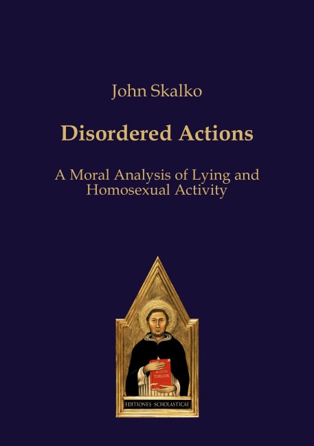 Disordered Actions: A Moral Analysis of Lying and Homosexual Activity