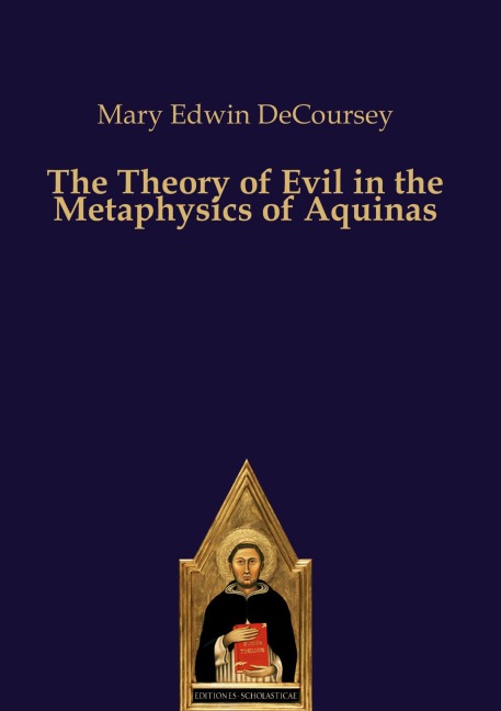 The Theory of Evil in the Metaphysics of Aquinas