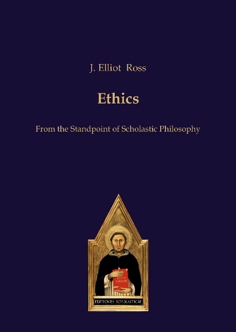 Ethics: From the Standpoint of Scholastic Philosophy