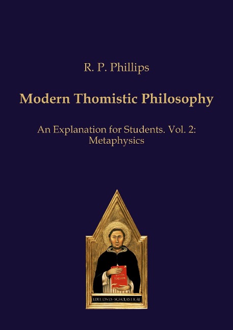 Modern Thomistic Philosophy: An Explanation for Students. Vol. 2: Metaphysics