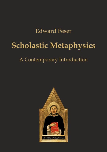 Scholastic Metaphysics: A Contemporary Introduction