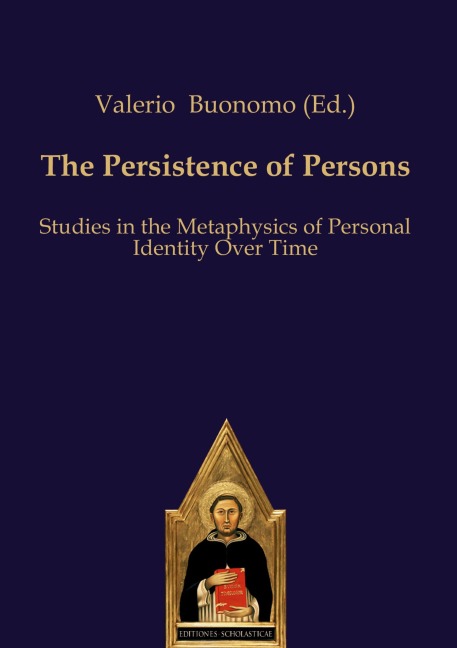 The Persistence of Persons: Studies in the Metaphysics of Personal Identity Over Time