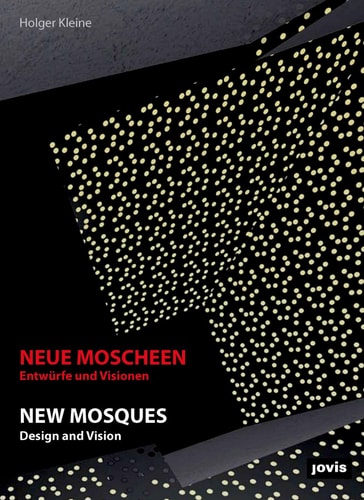 Neue Moscheen Entwürfe und Visionen