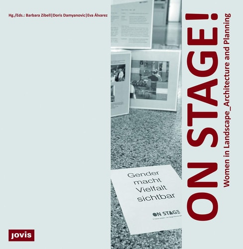 On Stage! Women in Landscape_architecture and Planning