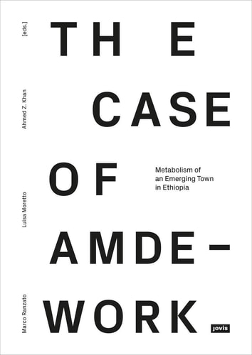 Metabolism of an Emerging Town in Ethiopia The Case of Amdework