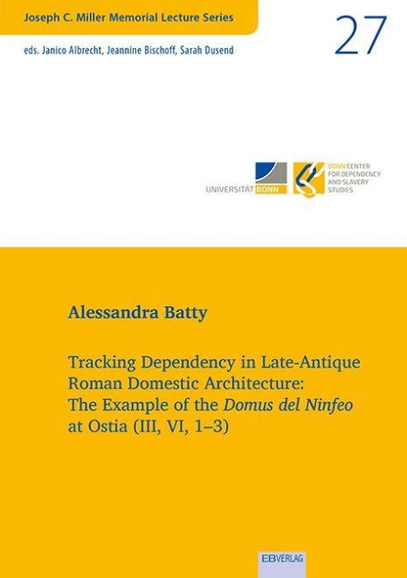 Tracking Dependency in Late-Antique Roman Domestic Architecture:: The Example of the Domus del Ninfeo at Ostia (III, VI, 1-3)