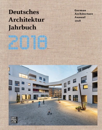 Deutsches Architektur Jahrbuch 2018. Ediz. tedesca e inglese