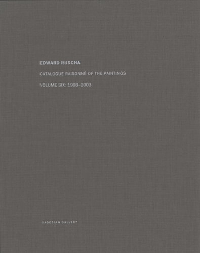 Edward Ruscha Catalogue Raisonné of the Paintings