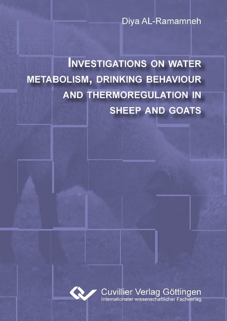 Investigations on water metabolism, drinking behaviour and thermoregulation in sheep and goats