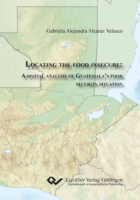 Locating the food insecure. A spatial analysis of Guatemalas food security situation