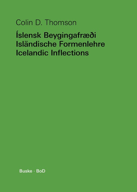 Íslensk Beygingafræði - Isländische Formenlehre - Icelandic Inflections