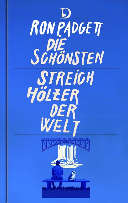 Die schönsten Streichhölzer der Welt: Gedichte. Englisch - Deutsch