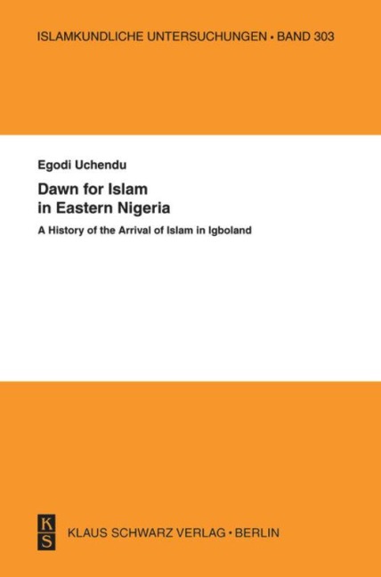 Dawn for Islam in Eastern Nigeria: A History of the Arrival of Islam in Igboland
