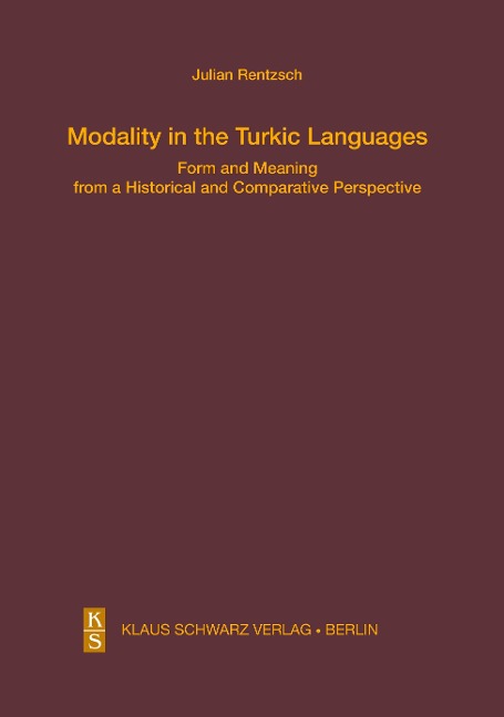 Modality in the Turkic Languages: Form and Meaning from a Historical and Comparative Perspective