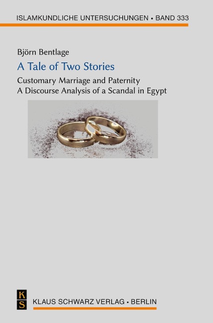 A Tale of Two Stories: Customary Marriage and Paternity. A Discourse Analysis of a Scandal in Egypt