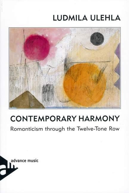 Contemporary Harmony: Romanticism through the Twelve-Tone Row. Lehrbuch.