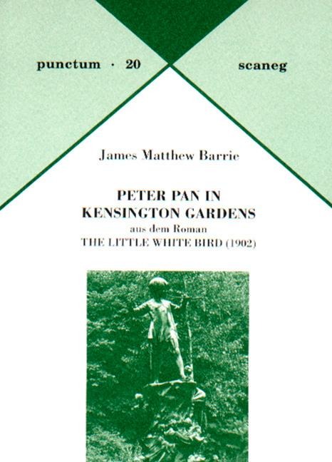 Peter Pan in Kensington Gardens: Aus dem Roman The Little White Bird (1902). Punctum 20