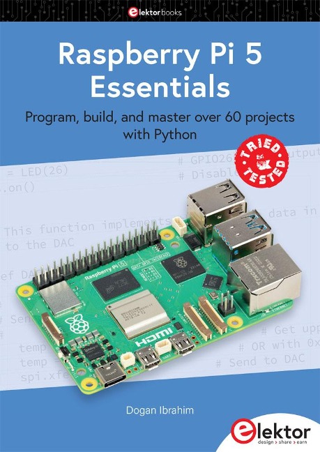 Raspberry Pi 5 Essentials: Program, build, and master over 60 projects with Python