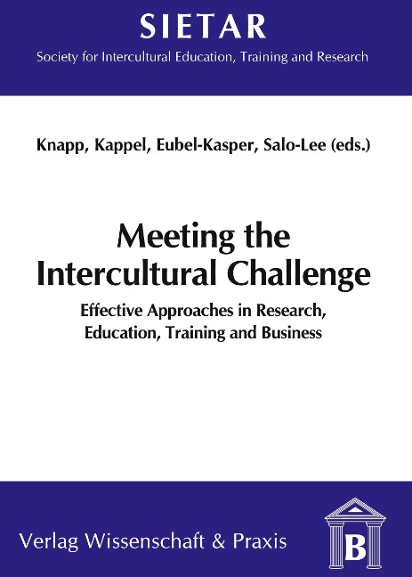Meeting the Intercultural Challenge.: Effective Approaches in Research, Education, Training and Business.