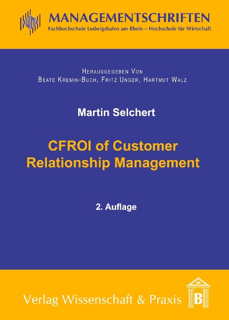 CFROI of Customer Relationship Management.: Empirical Evidence from mySAP CRM Users.