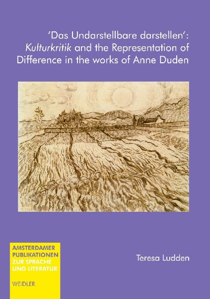 'Das Undarstellbare darstellen': Kulturkritik and the Representation of Difference in the works of Anne Duden