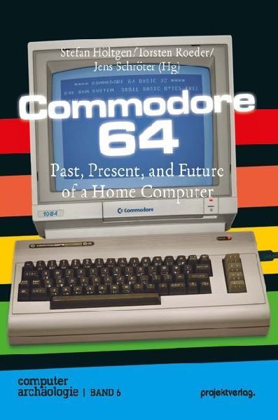 Commodore 64: Past, Present, and Future of a Home Computer