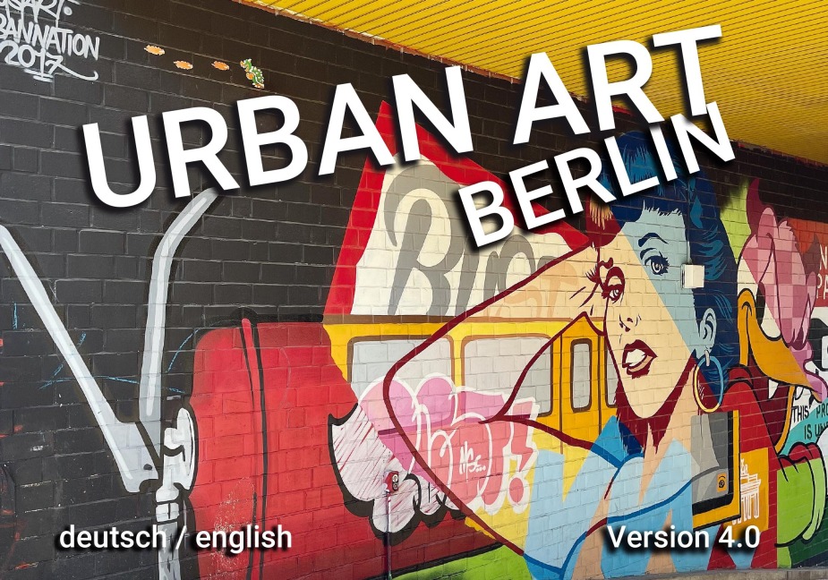Urban Art Berlin: Version 4.0