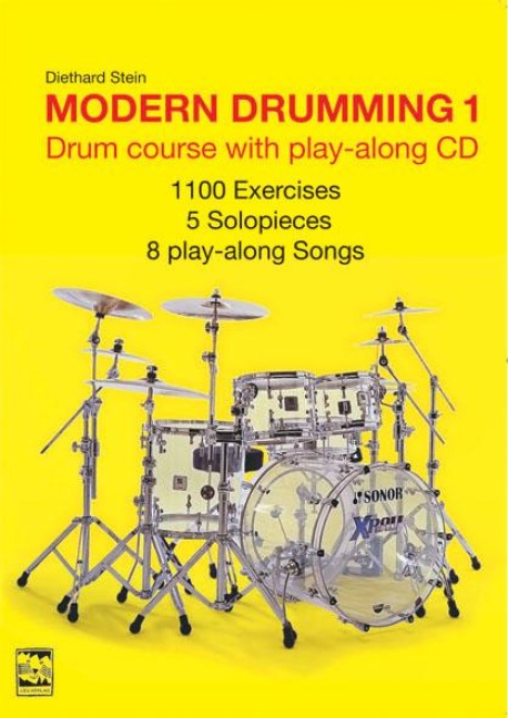 Modern Drumming 1: Drum course with 1100 Exercises, 5 solopieces, 8 play-along-Songs and a play-along CD.