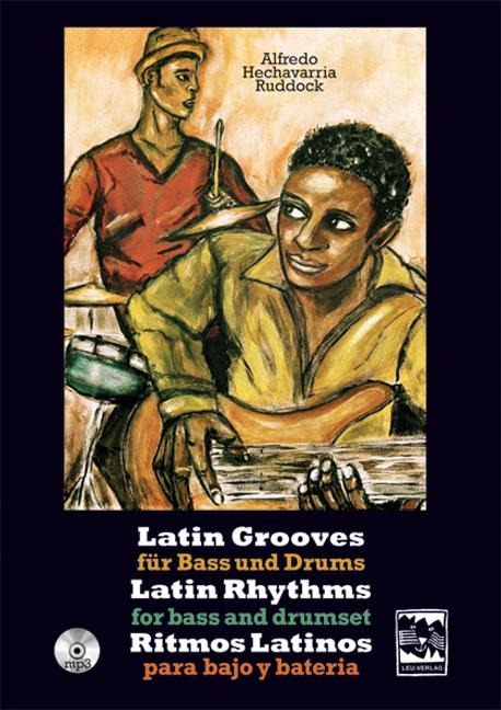 Latin Grooves für Bass und Drums, Latin rhythms for Bass & Drumset, Ritmos Latinos para Bajo y Bateria: 20 Latin rhythms with CD