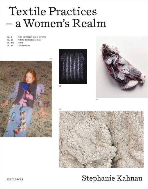 Textile Praktiken / Textile Practices: Vierzig Künstlerinnen und Gestalterinnen aus Europa / Forty Female Artists and Designers from Europe