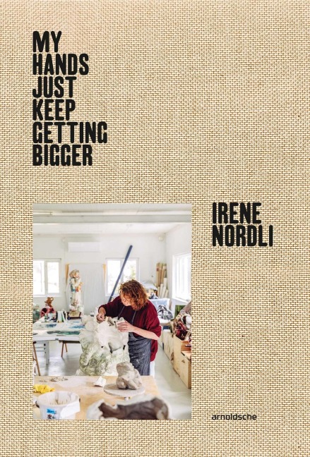 Irene Nordli: My Hands Just Keep Getting Bigger