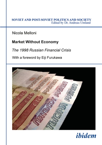 Market Without Economy The 1998 Russian Financial Crisis