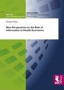 New Perspectives on the Role of Information in Health Economics
