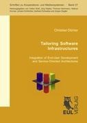 Tailoring Software Infrastructures: Integration of End-User Development and Service-Oriented Architecture