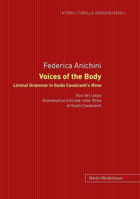 Voices of the Body. Liminal Grammar in Guido Cavalcantis Rime: Voci del corpo. Grammatica liminale nelle Rime di Guido Cavalcanti