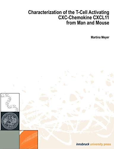 Characterization of the T-Cell Activating Cxc Chemocine Cxcl11 from Man und Mouse