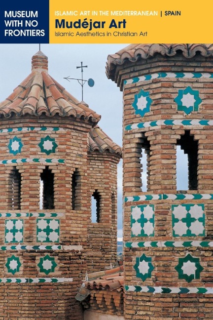 Mudéjar Art: Islamic Aesthetics in Christian Art