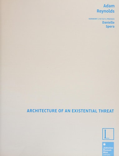 Architecture of an Existential Threat