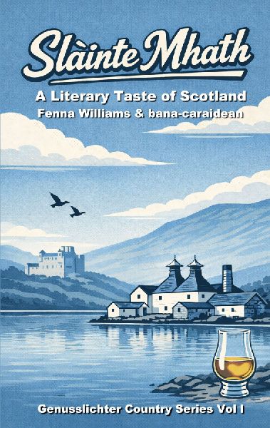 Sláinte Mhath: A literary Taste of Scotland